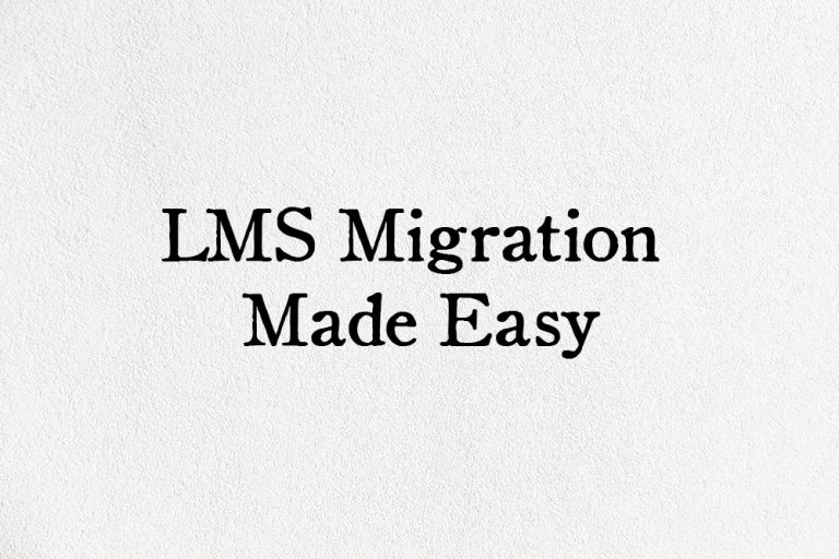 Learning Management System (LMS) migration made easy by Edvanta technologies